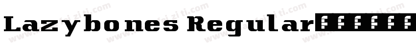Lazybones Regular字体转换